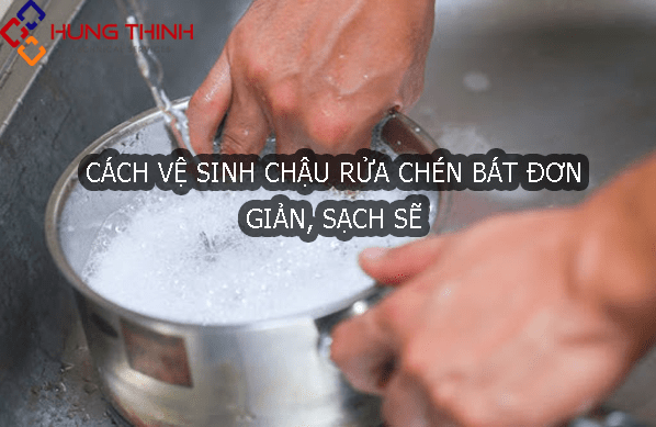 cach-ve-sinh-chau-rua-bat-tai-nha