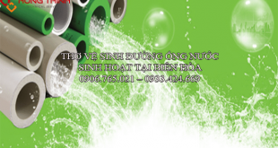 tho-ve-sinh-dung-ong-nuoc-sinh-hoat-tai-dong-nai